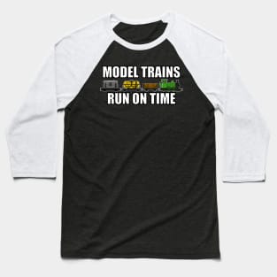 Model Trains Run On Time Railway Funny Baseball T-Shirt